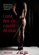 Cover of come,dove, chi e perché del sesso