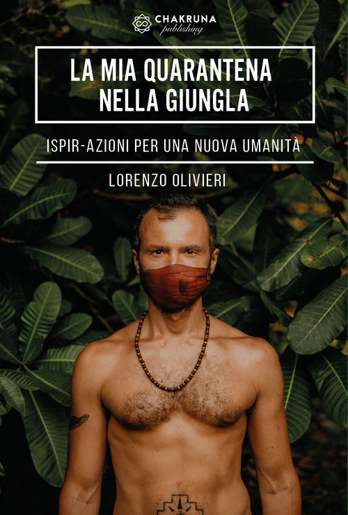 Cover of mia quarantena nella giungla. IspirAzioni per una nuova umanità