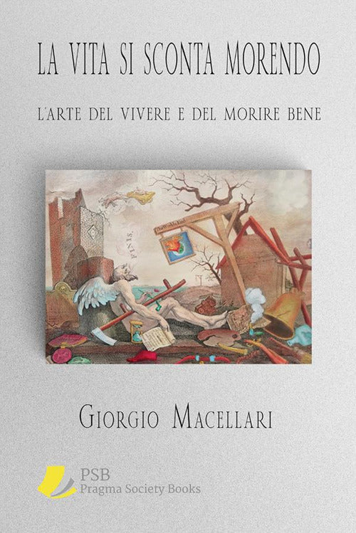 Cover of vita si sconta morendo. L'arte del vivere e del morire bene