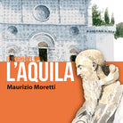 Cover of Aquila. I luoghi del cuore. Ediz. italiana e inglese