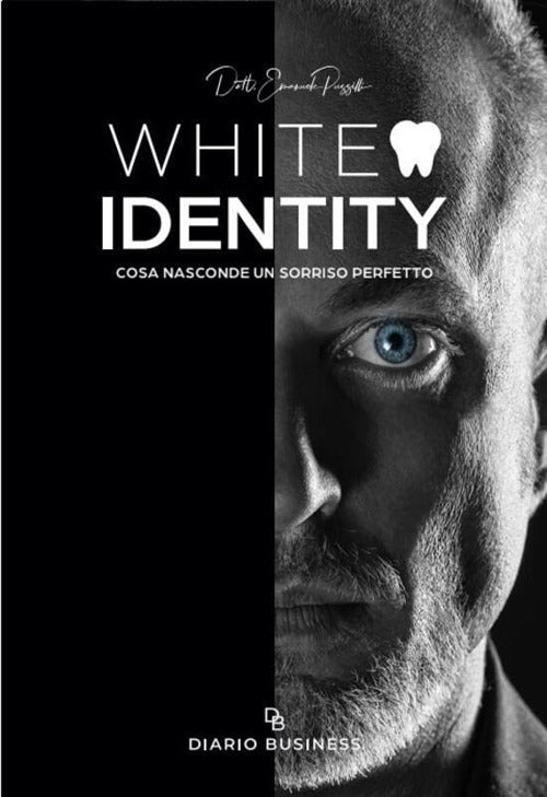 Cover of White identity. Cosa nasconde un sorriso perfetto