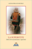 Cover of superstite. (Storie che racconteranno i superstiti)