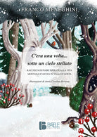 Cover of C’era una volta... sotto un cielo stellato. Raccolta di fiabe ispirate alla vita montana d’antan in Valle d’Aosta