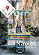 Naples: an eaters guide to the city