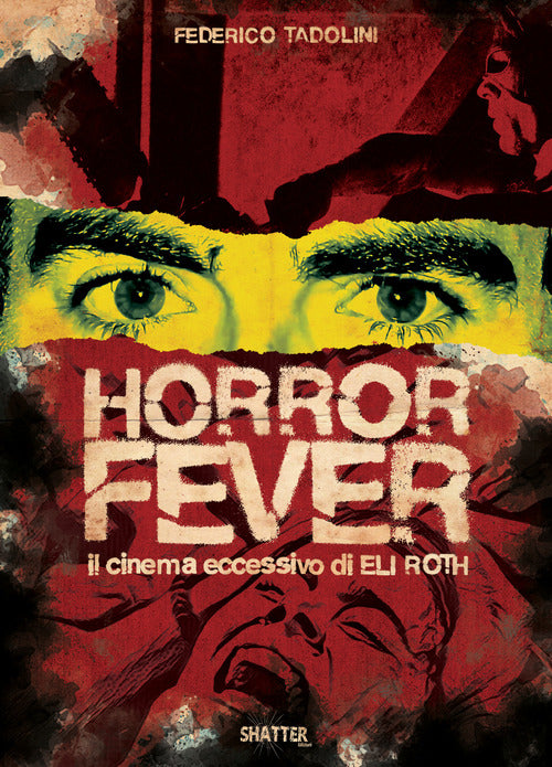 Cover of Horror Fever. Il cinema eccessivo di Eli Roth