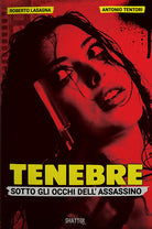 Cover of Tenebre. Sotto gli occhi dell'assassino