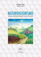 Cover of Naturoigienismo. Star bene con gli elementi naturali e le nostre forze vitali