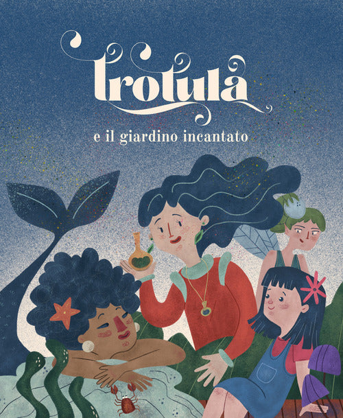 Cover of Trotula e il giardino incantato