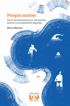 People matter. Una conversazione su inclusione, lavoro e accessibilit digitale