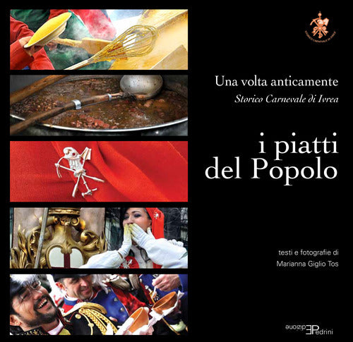 Cover of piatti del popolo. Una volta anticamente. Storico carnevale di ivrea