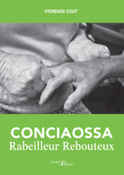 Cover of Conciaossa. Rabeilleur. Rebouteux