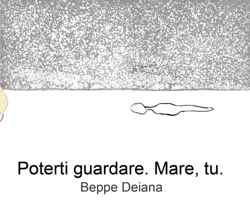 Cover of Poterti guardare. Mare, tu