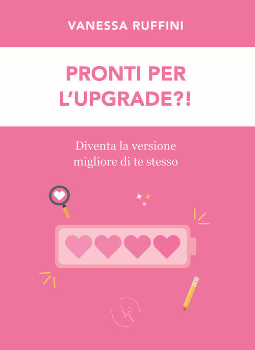 Cover of Pronti per l'upgrade?! Diventa la versione migliore di te stesso