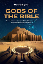 Cover of Gods of the Bible. A new interpretation of the Bible reveals the oldest secret in history