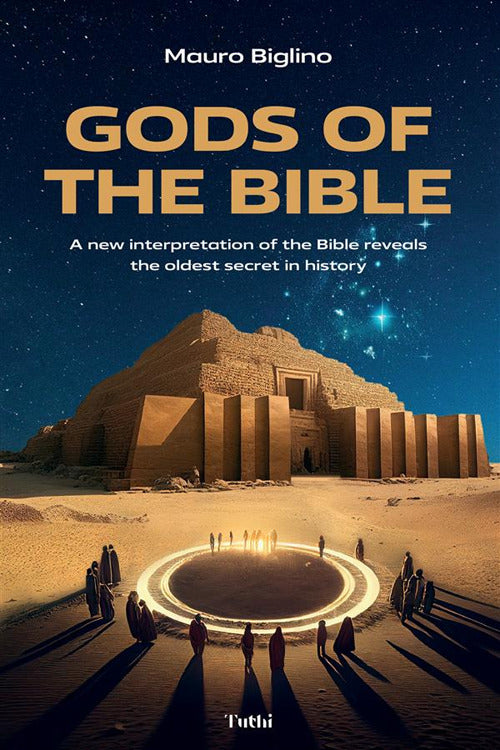 Cover of Gods of the Bible. A new interpretation of the Bible reveals the oldest secret in history