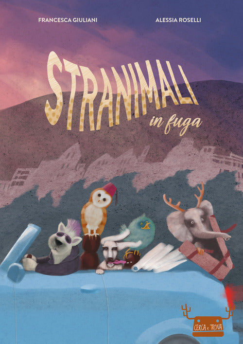 Cover of Stranimali in fuga. Cerca e trova