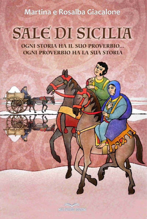 Cover of Sale di Sicilia. Ogni storia ha il suo proverbio, ogni proverbio ha la sua storia...