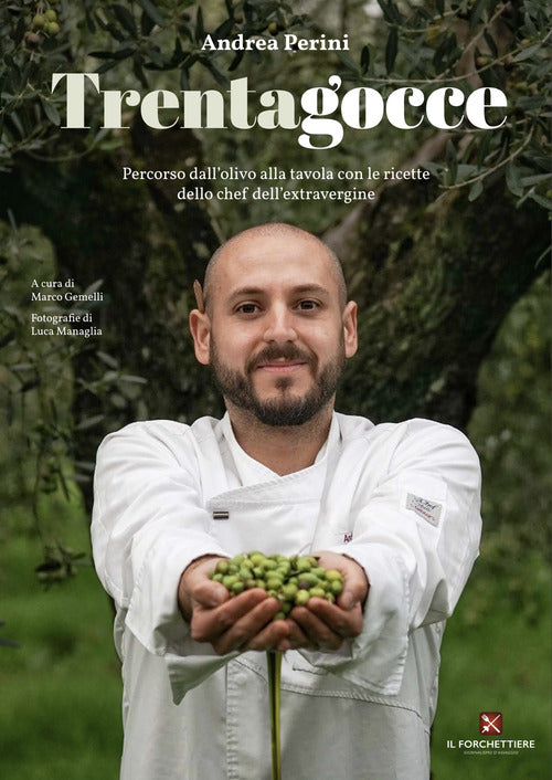 Cover of Trentagocce. Percorso dall'olivo alla tavola con le ricette dello chef dell'extravergine