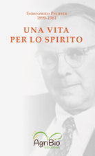 Cover of vita per lo spirito. Ehrenfried Pfeiffer 1899-1961