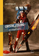 Cover of Crystal ceiling. Un viaggio epico