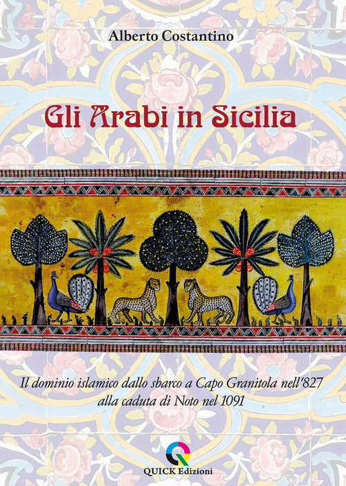 Cover of arabi in Sicilia. Il dominio islamico dallo sbarco a Capo Granitola nell’827 alla caduta di Noto nel 1091