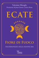 Cover of Ecate. Fiore di fuoco. Sacerdotesse della Nuova Era