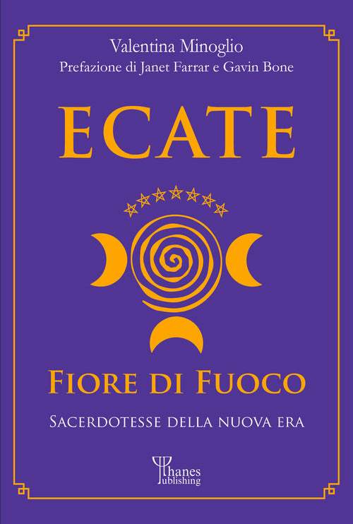 Cover of Ecate. Fiore di fuoco. Sacerdotesse della Nuova Era