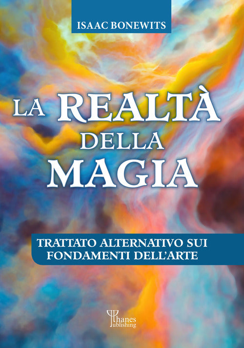 Cover of realtà della magia. Trattato alternativo sui fondamenti dell'arte