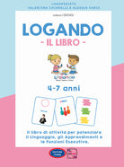 Cover of Logando. Il libro. 4-7 anni. Il libro di attività per potenziare il linguaggio, gli apprendimenti e le funzioni esecutive