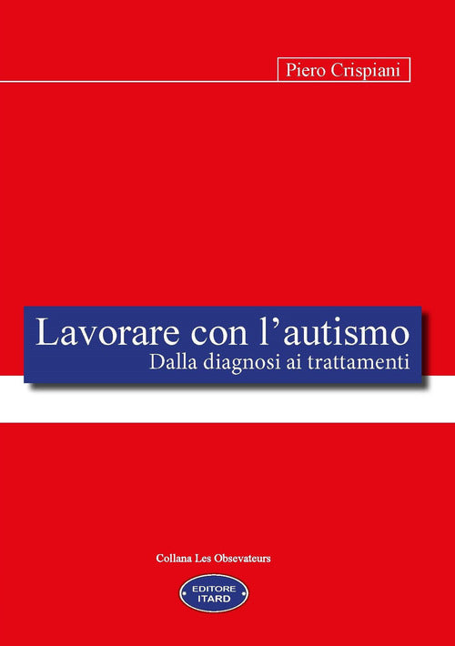 Cover of Lavorare con l'autismo. Dalla diagnosi ai trattamenti