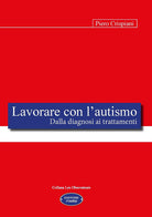 Cover of Lavorare con l'autismo. Dalla diagnosi ai trattamenti