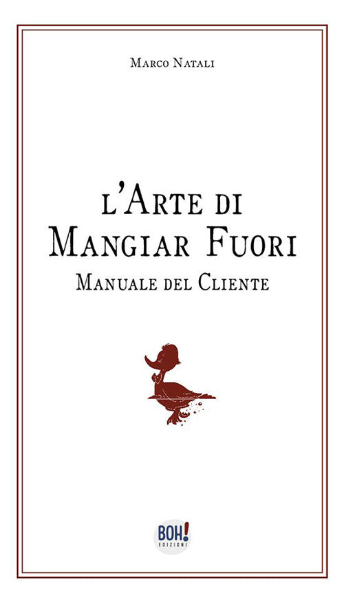Cover of arte di mangiar fuori. Manuale del cliente