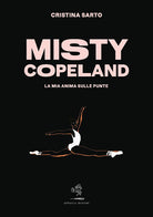 Cover of Misty Copeland. La mia anima sulle punte