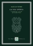 Cover of via antica. L'animismo e gli dèi del Grande Nord