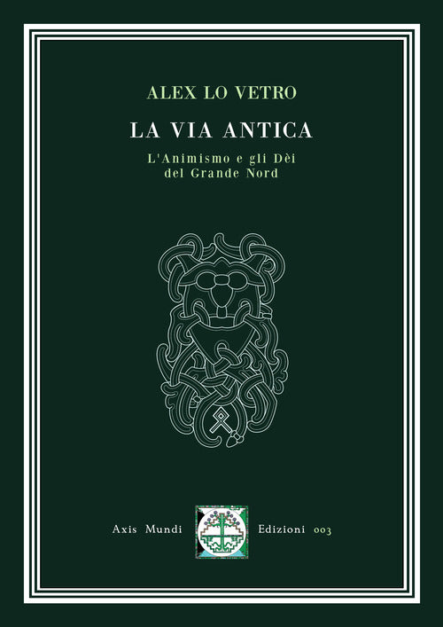 Cover of via antica. L'animismo e gli dèi del Grande Nord