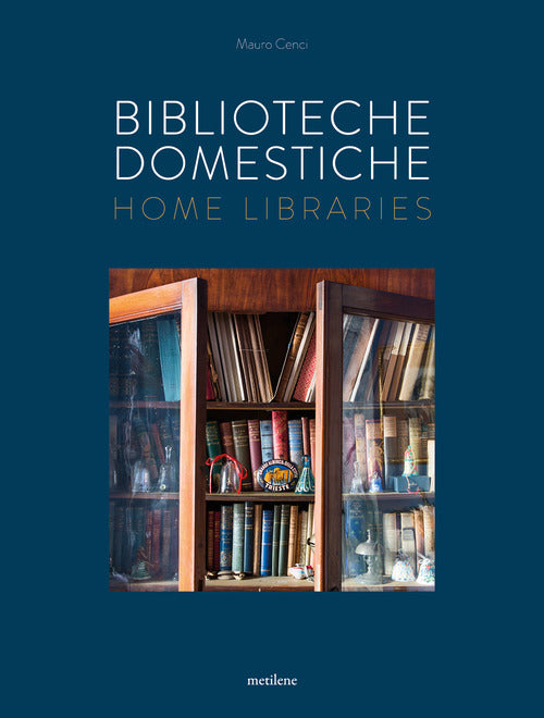 Cover of Biblioteche domestiche-Home libraries. Ediz. italiana e inglese