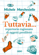 Cover of Tuttavia... Repertorio ragionato di oggetti prediletti