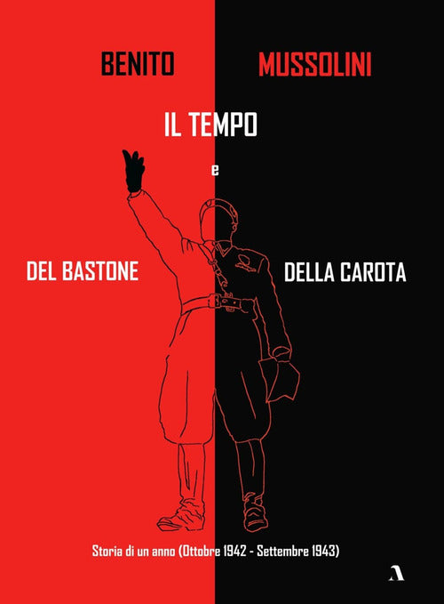Cover of Storia di un anno (Ottobre 1942 - Settembre 1943). Il tempo del bastone e della carota