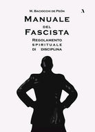 Cover of Manuale del fascista. Regolamento spirituale di disciplina