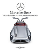 Cover of Mercedes-Benz. Una lunga storia tra sogni, tecnica e record
