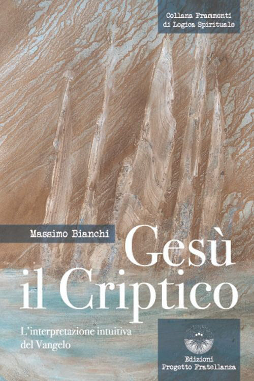 Cover of Gesù il criptico. L'interpretazione intuitiva del Vangelo