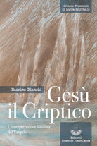 Cover of Gesù il criptico. L'interpretazione intuitiva del Vangelo