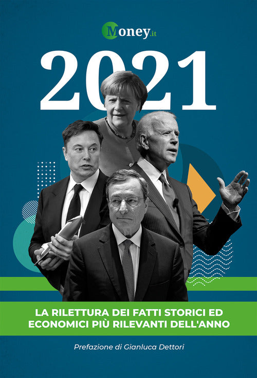 Cover of 2021. La rilettura dei fatti storici ed economici più rilevanti dell'anno