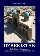 Cover of Uzbekistan. Da Bukhara a Samarcanda: architettura, arte e storia sulla Via della Seta
