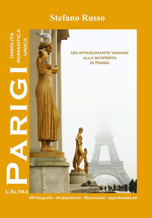 Cover of altra Parigi. Insolita, romantica, unica...