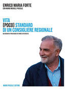 Cover of Vita (poco) standard di un consigliere regionale. Una biografia in forma di intervista