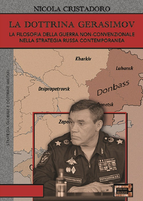 Cover of dottrina Gerasimov. La filosofia della guerra non-convenzionale nella strategia russa contemporanea