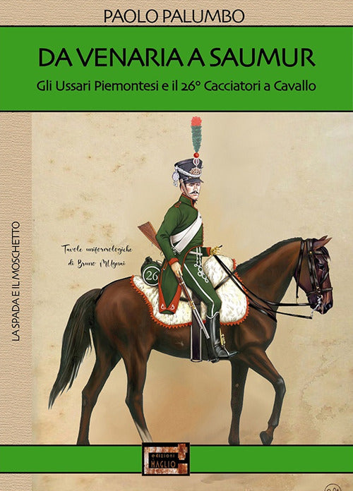 Cover of Da Venaria a Saumur. Gli ussari piemontesi e il 26° reggimento cacciatori a cavallo