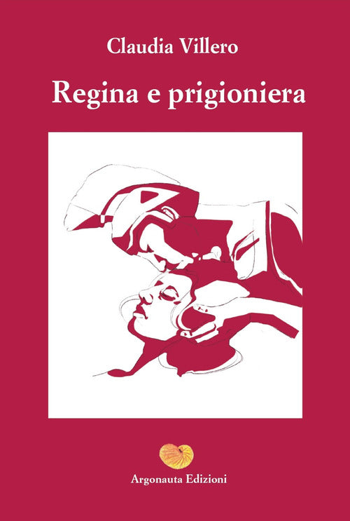 Cover of Regina e prigioniera