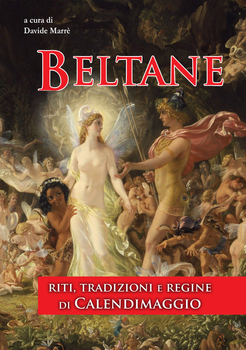 Cover of Beltane. Riti, tradizioni e regine di Calendimaggio